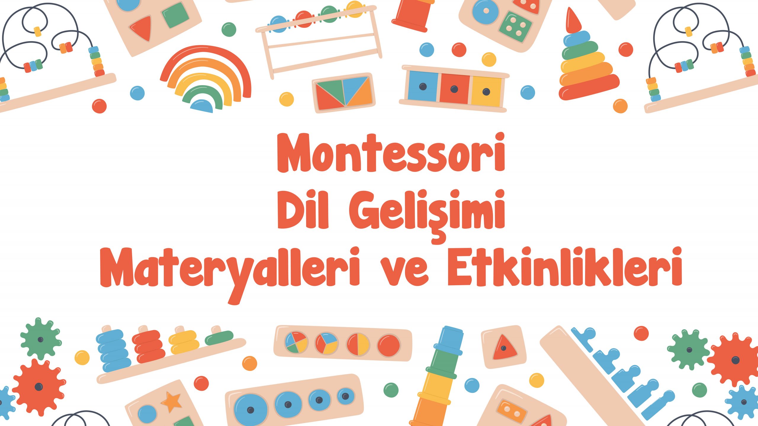Montessori Dil Gelişimi Materyalleri ve Etkinlikleri