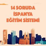 14 Soruda İspanya Eğitim Sistemi
